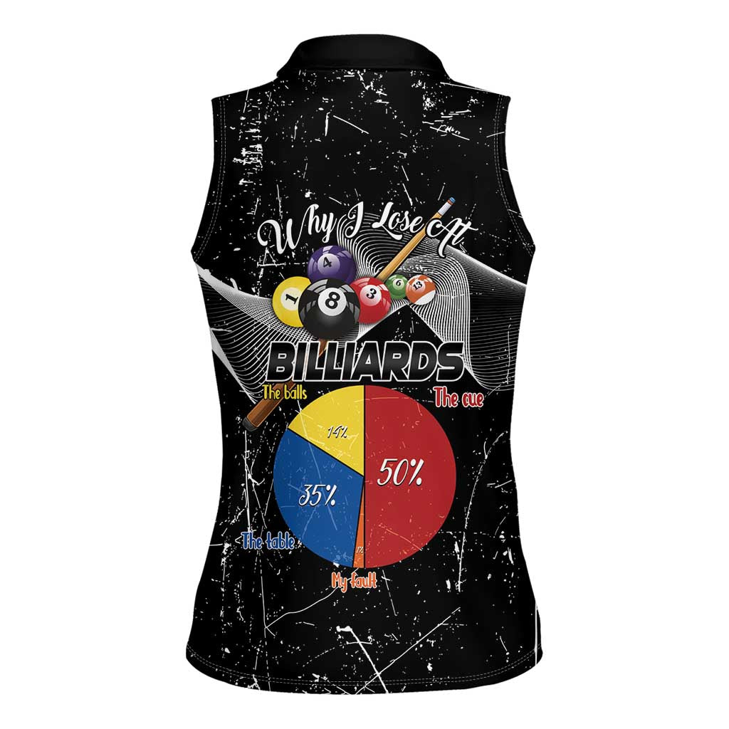 Why I Lose At Billiards Women Sleeveless Polo Shirt Funny Grunge Style - Wonder Print Shop