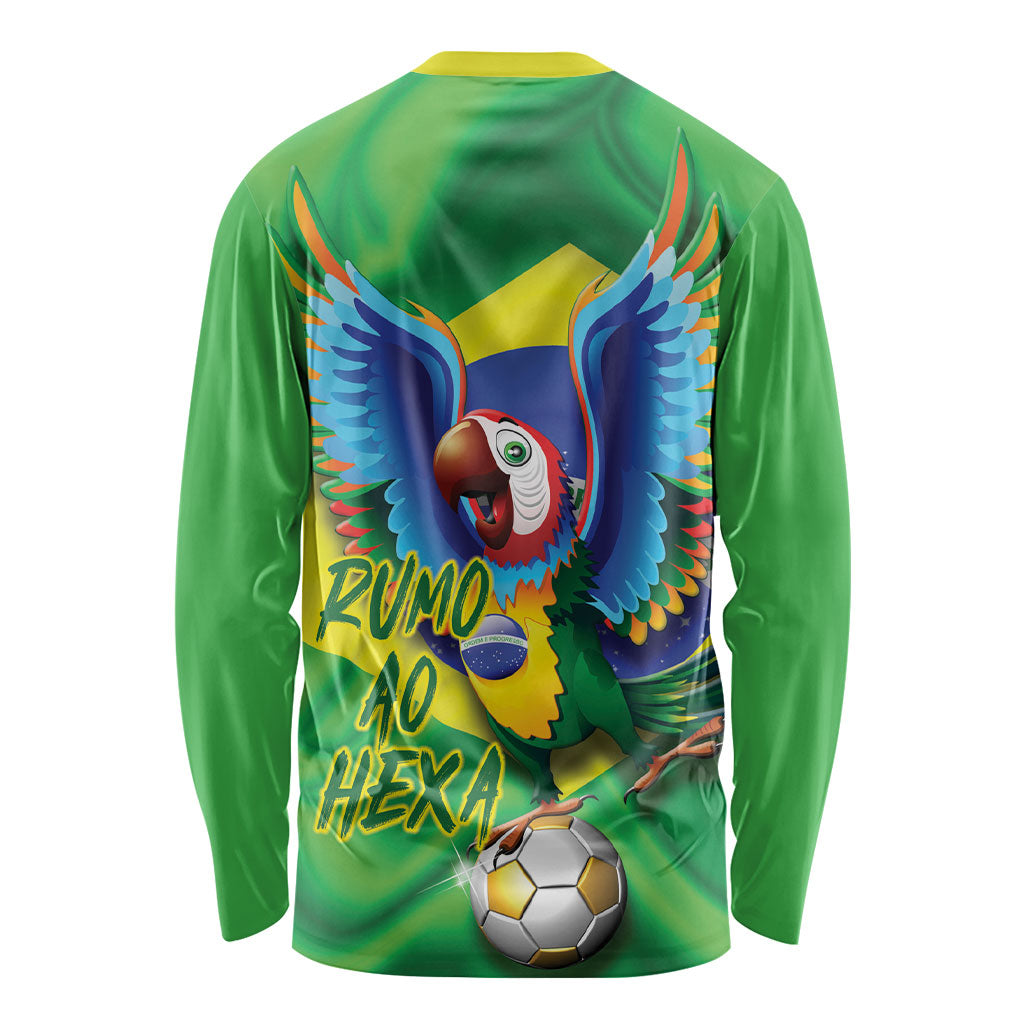 Vai Brasil Football Long Sleeve Shirt 2026 Go Canarinho Macaw Parrot Flag Proud