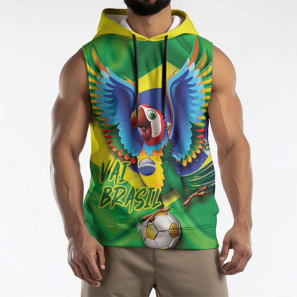Vai Brasil Football Sleeveless Hoodie 2026 Go Canarinho Macaw Parrot Flag Proud