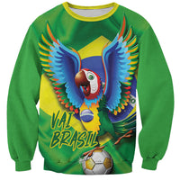 Vai Brasil Football Sweatshirt 2026 Go Canarinho Macaw Parrot Flag Proud