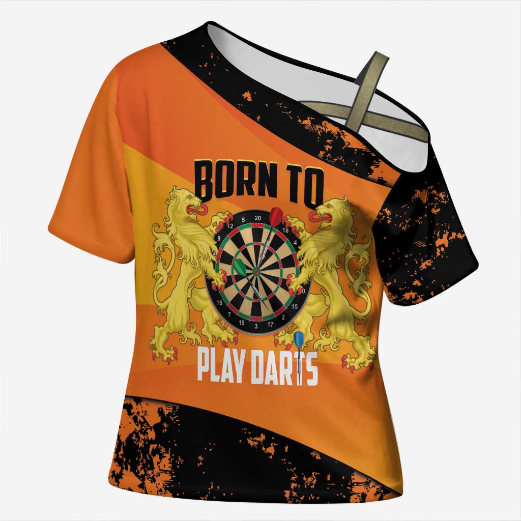 Personalised Netherlands Darts Cross Shoulder Shirt Born To Play Darts Grunge Style - Wonder Print Shop