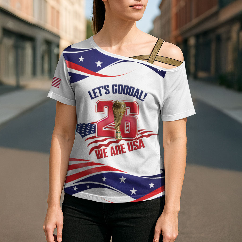 United States 2026 Soccer Custom Cross Shoulder Shirt We Are USA Go Champions Flag Waves