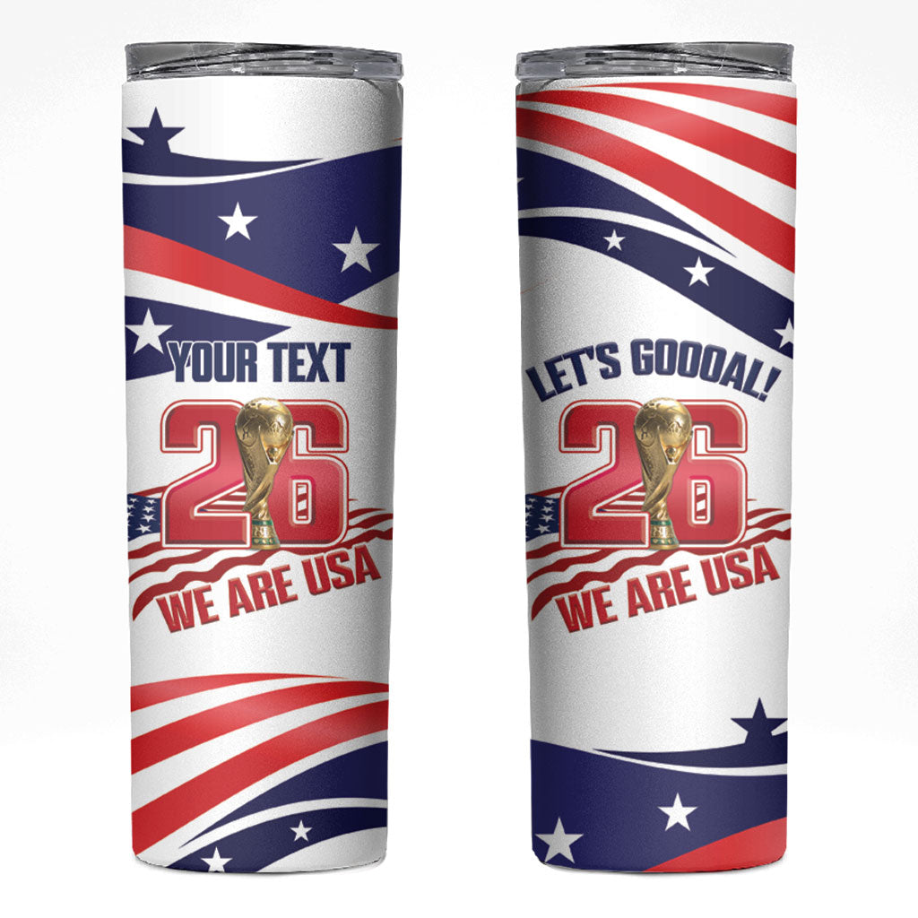 United States 2026 Soccer Custom Skinny Tumbler We Are USA Go Champions Flag Waves