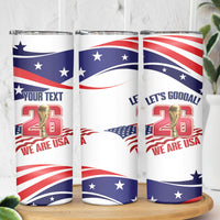 United States 2026 Soccer Custom Skinny Tumbler We Are USA Go Champions Flag Waves