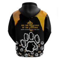 Custom International Dog Day Hoodie Dogs Are The Magicians Of The Universe - Wonder Print Shop