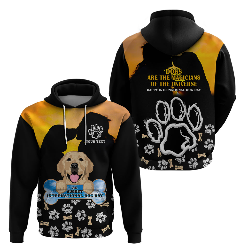 Custom International Dog Day Hoodie Dogs Are The Magicians Of The Universe - Wonder Print Shop