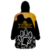 Custom International Dog Day Wearable Blanket Hoodie Dogs Are The Magicians Of The Universe - Wonder Print Shop