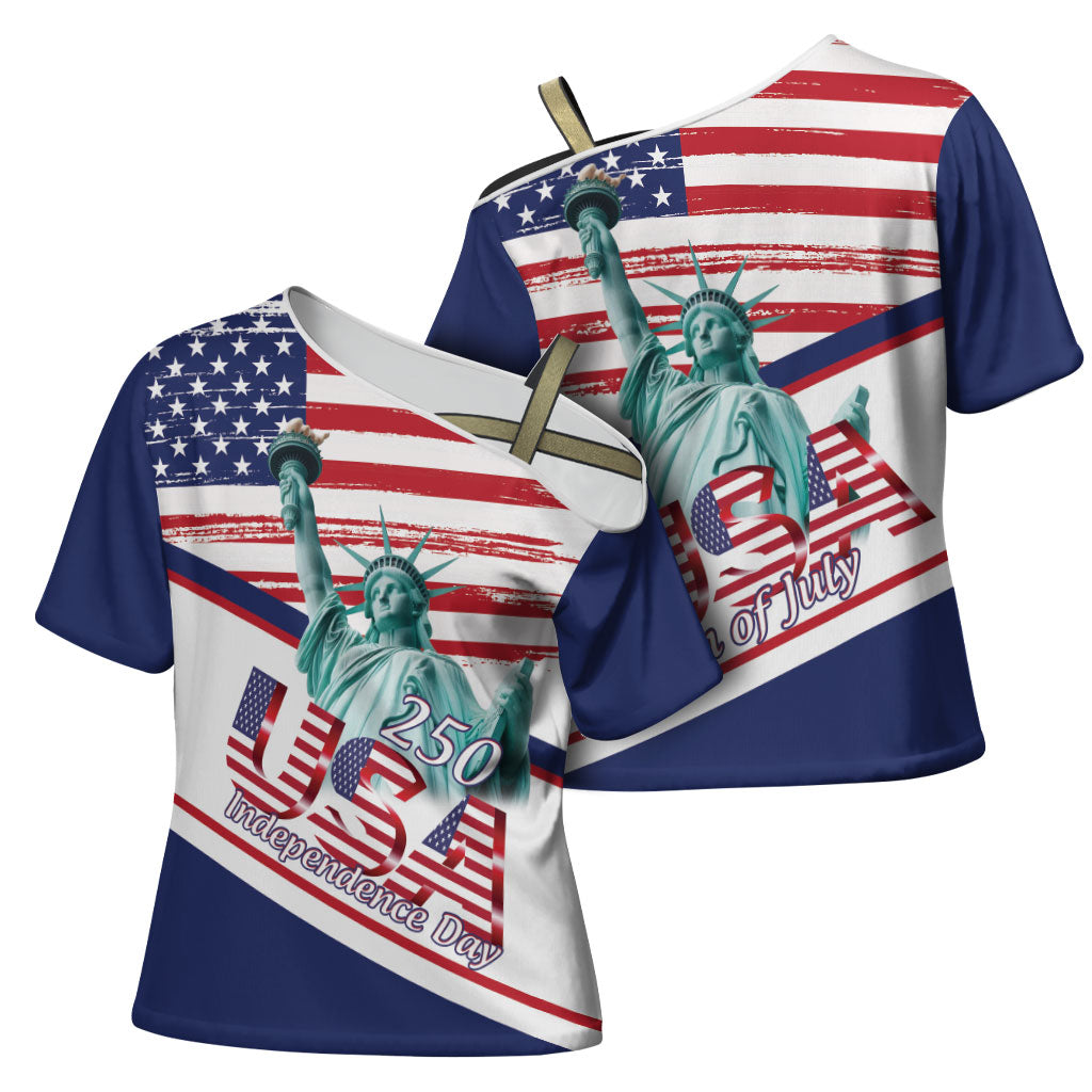4th Of July United States Cross Shoulder Shirt USA 250 Years Anniversary Statue Of Liberty