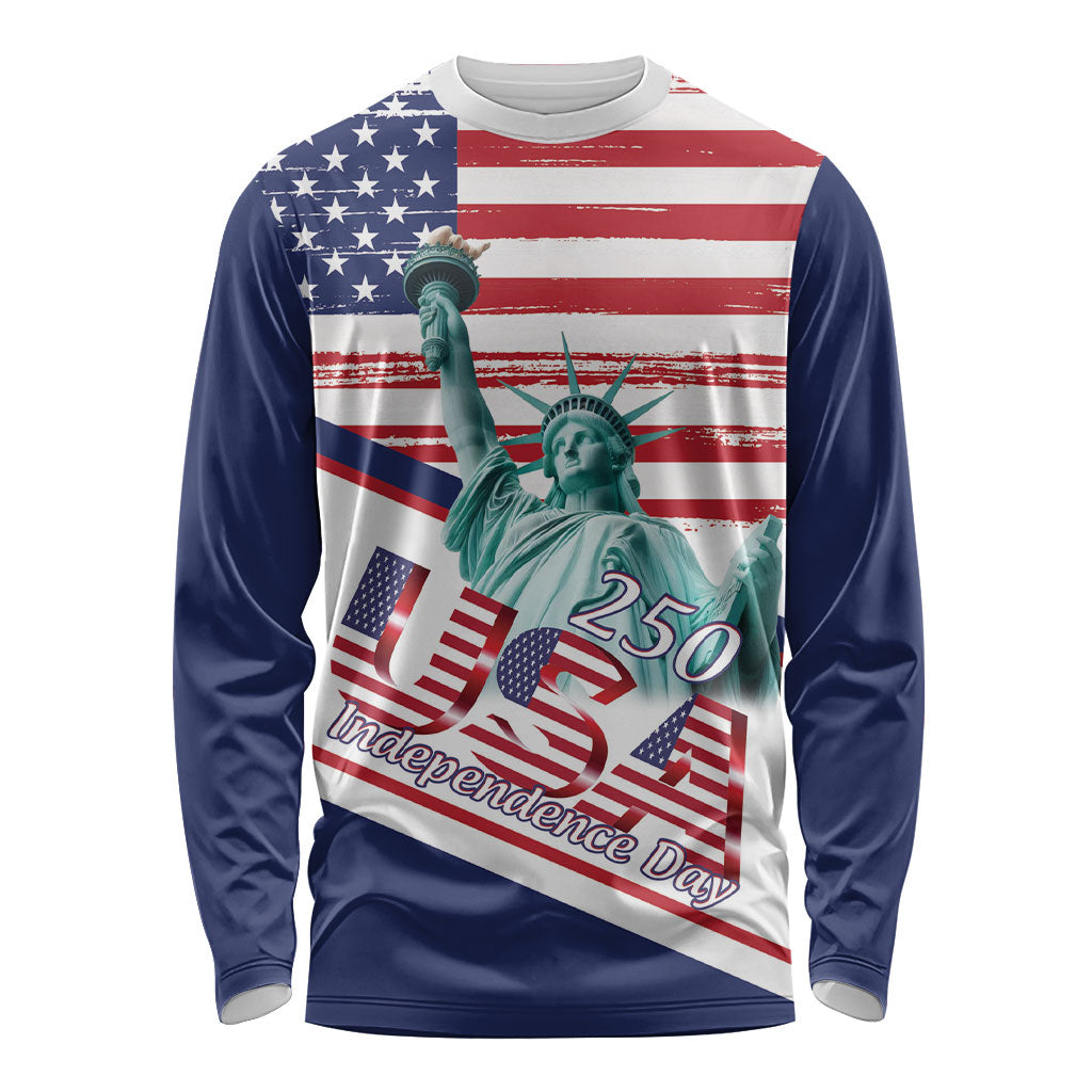 4th Of July United States Long Sleeve Shirt USA 250 Years Anniversary Statue Of Liberty