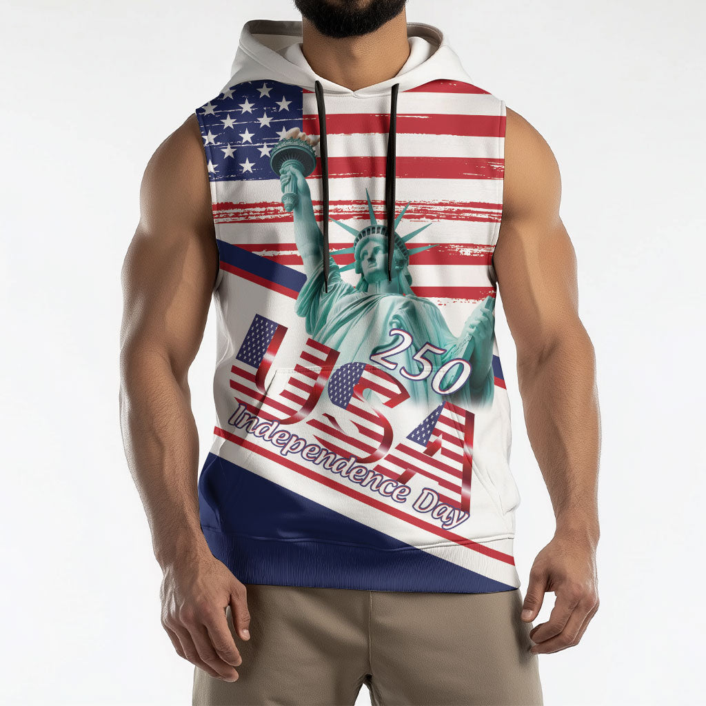 4th Of July United States Sleeveless Hoodie USA 250 Years Anniversary Statue Of Liberty