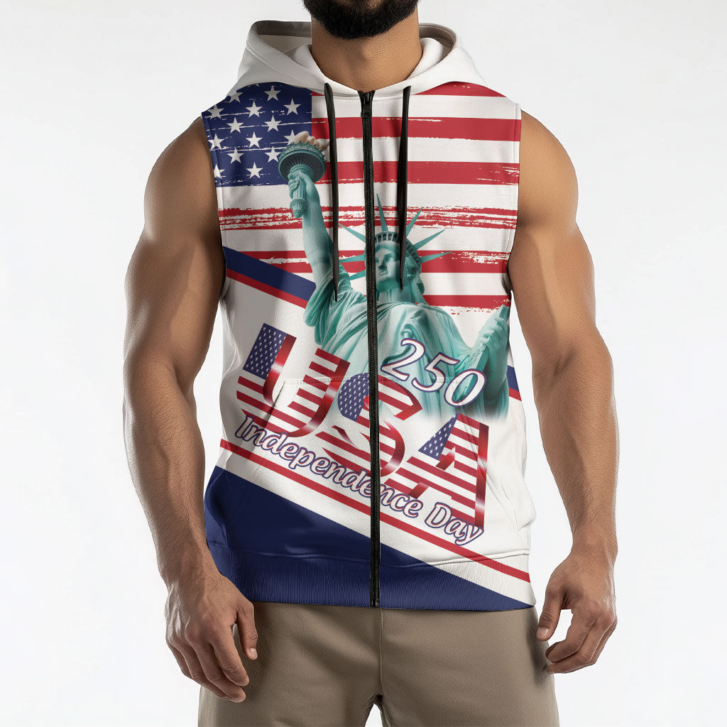 4th Of July United States Sleeveless Zip Hoodie USA 250 Years Anniversary Statue Of Liberty
