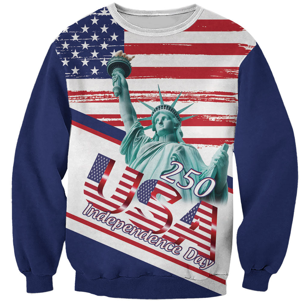 4th Of July United States Sweatshirt USA 250 Years Anniversary Statue Of Liberty