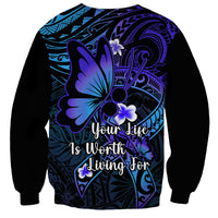 Polynesia Suicide Prevention Awareness Sweatshirt Your Life Is Worth Living For Polynesian Blue Pattern - Wonder Print Shop