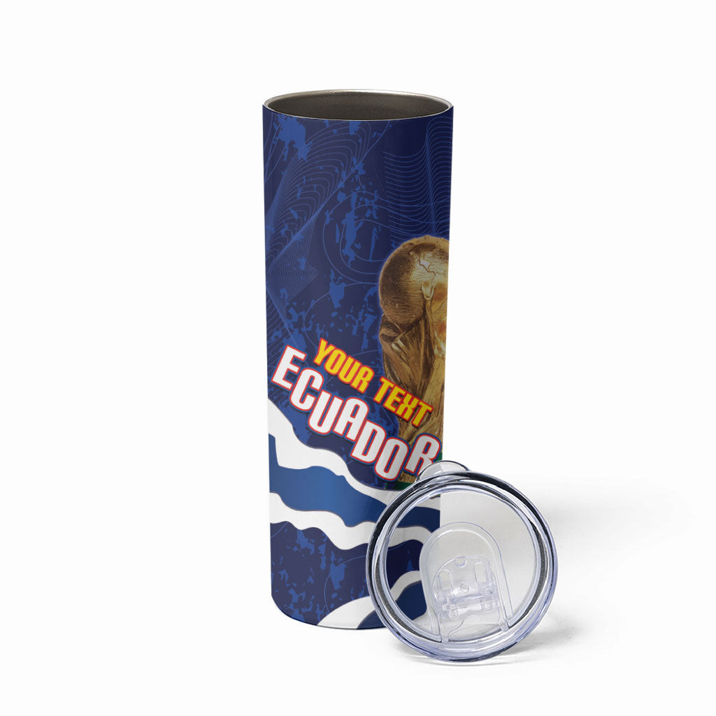 Custom Ecuador 2026 Football Skinny Tumbler Come On La Tri Grunge Style