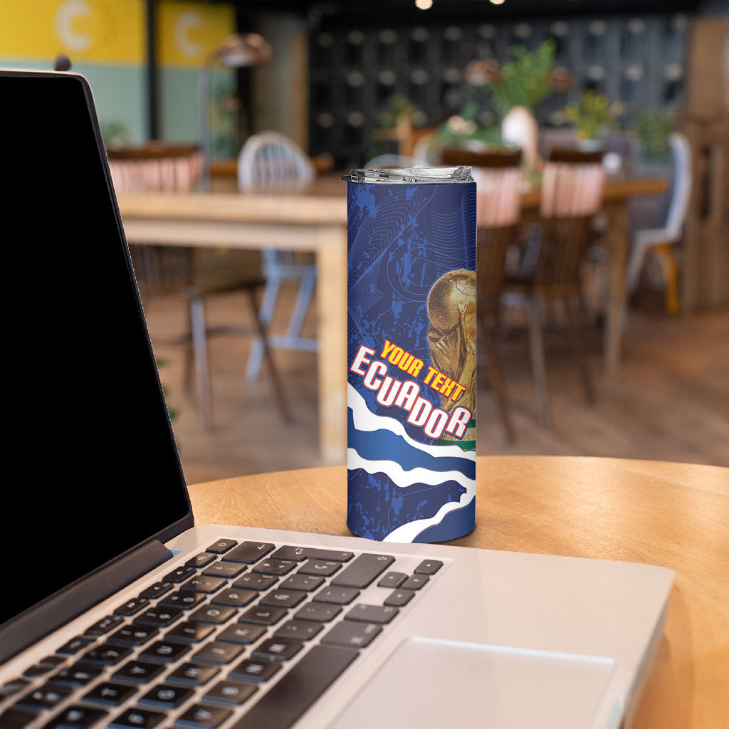 Custom Ecuador 2026 Football Skinny Tumbler Come On La Tri Grunge Style