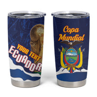 Custom Ecuador 2026 Football Tumbler Cup Come On La Tri Grunge Style