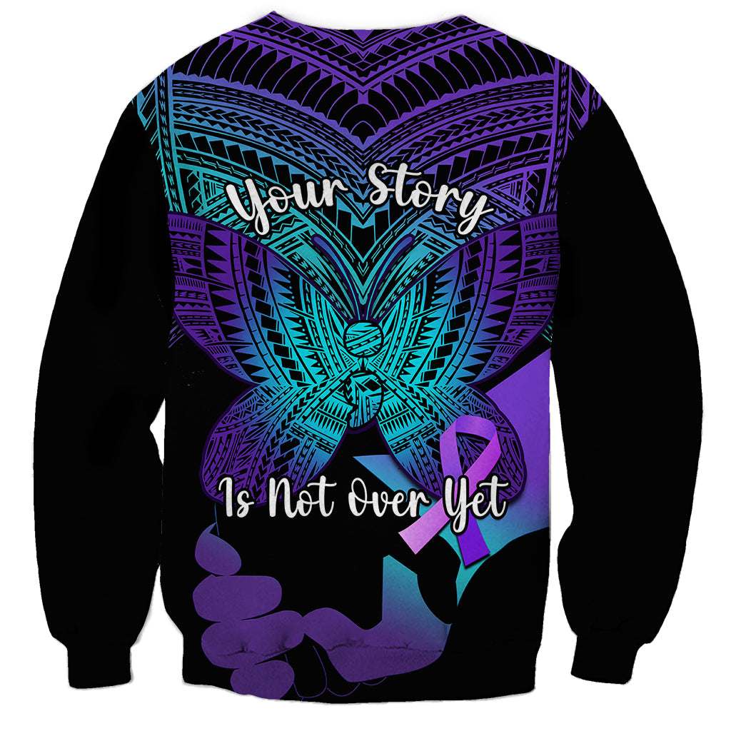 Suicide Awareness Your Story Is Not Over Yet Sweatshirt Polynesian Butterfly Tattoo - Wonder Print Shop