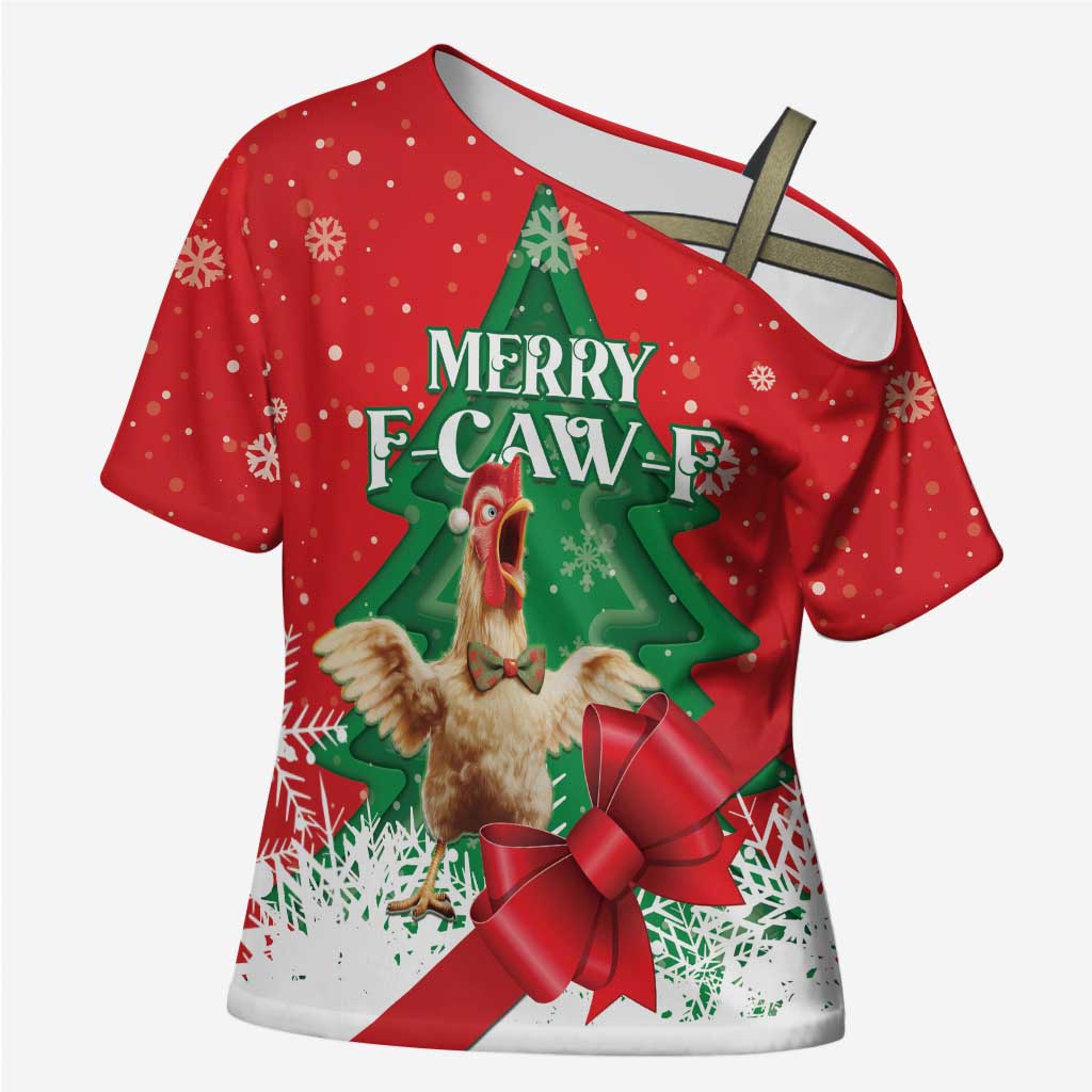 Funny Christmas Chicken Cross Shoulder Shirt Merry F Caw F - Wonder Print Shop