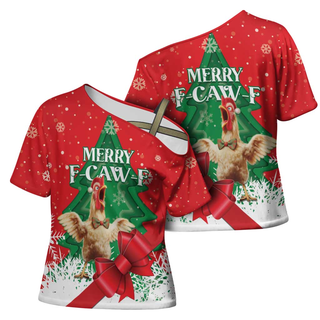 Funny Christmas Chicken Cross Shoulder Shirt Merry F Caw F - Wonder Print Shop