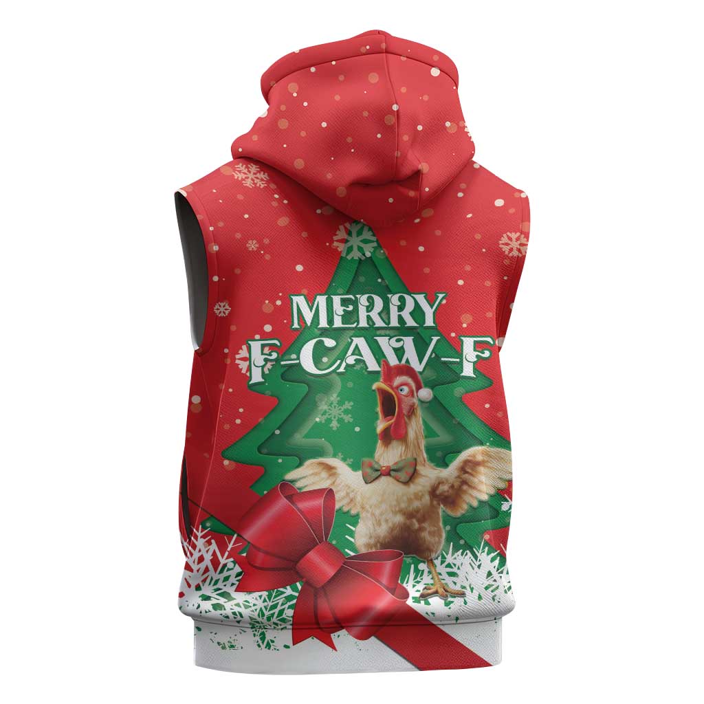 Funny Christmas Chicken Sleeveless Hoodie Merry F Caw F - Wonder Print Shop