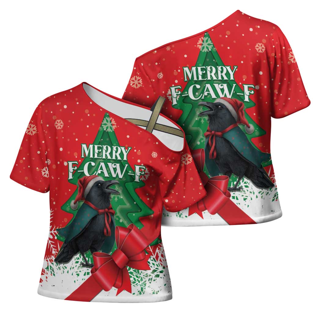 Funny Christmas Raven Cross Shoulder Shirt Merry F Caw F - Wonder Print Shop