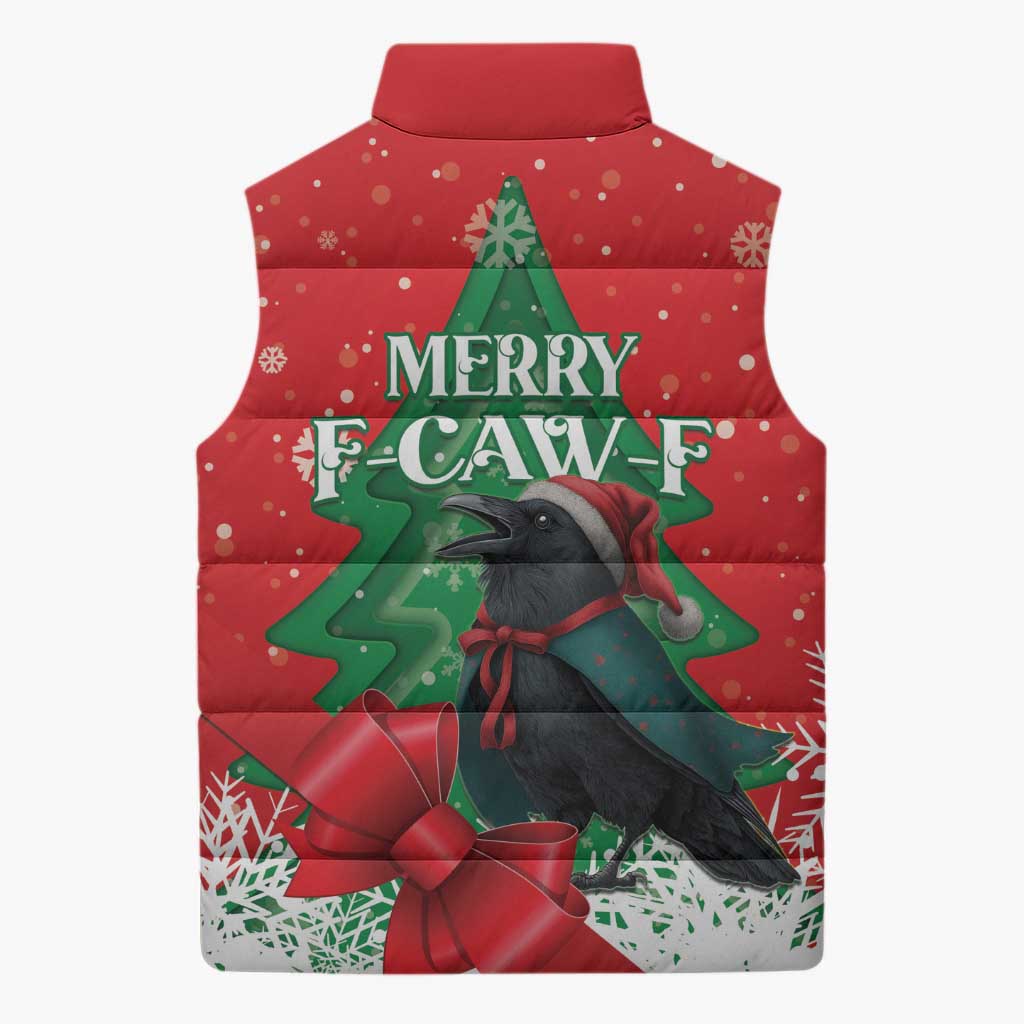 Funny Christmas Raven Sleeveless Puffer Jacket Merry F Caw F - Wonder Print Shop