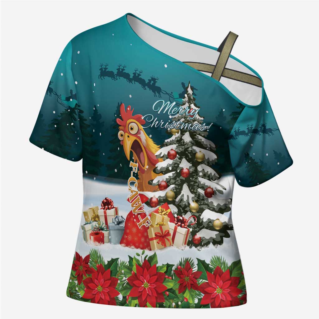 F Caw F Chicken Cross Shoulder Shirt Funny Christmas - Wonder Print Shop