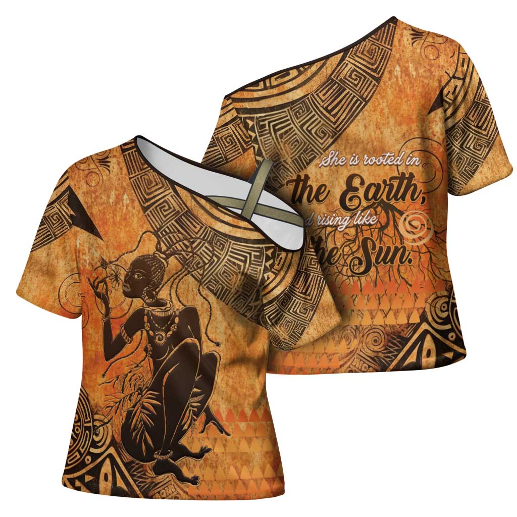 African Women Cross Shoulder Shirt She Is Rooted In The Earth and Rising Like The Sun - Wonder Print Shop