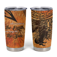 African Women Tumbler Cup She Is Rooted In The Earth and Rising Like The Sun - Wonder Print Shop