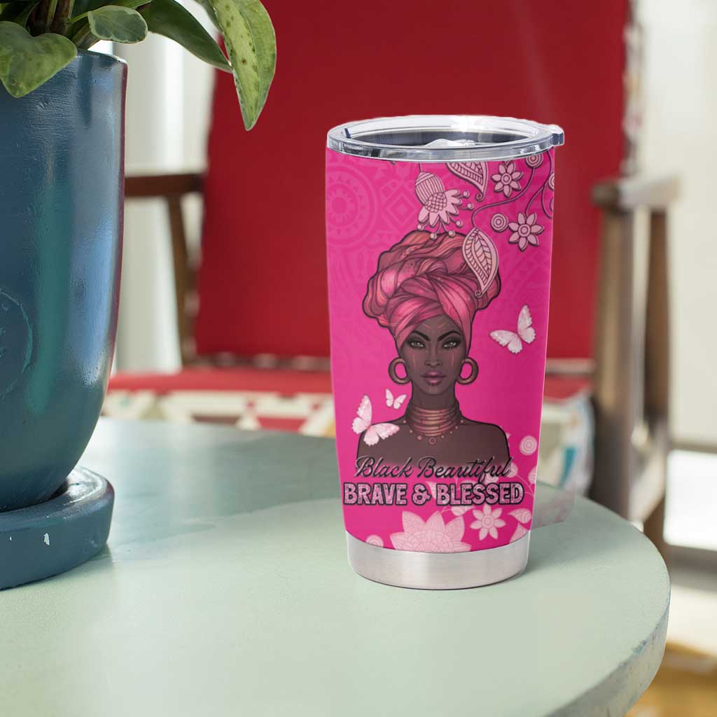 African Women Tumbler Cup Black Beautiful Brave and Bressed - Pink Color - Wonder Print Shop