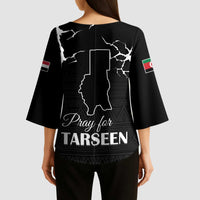 Darfur Sudan Strong Kimono Sleeve Blouse Pray for Tarseen - Wonder Print Shop