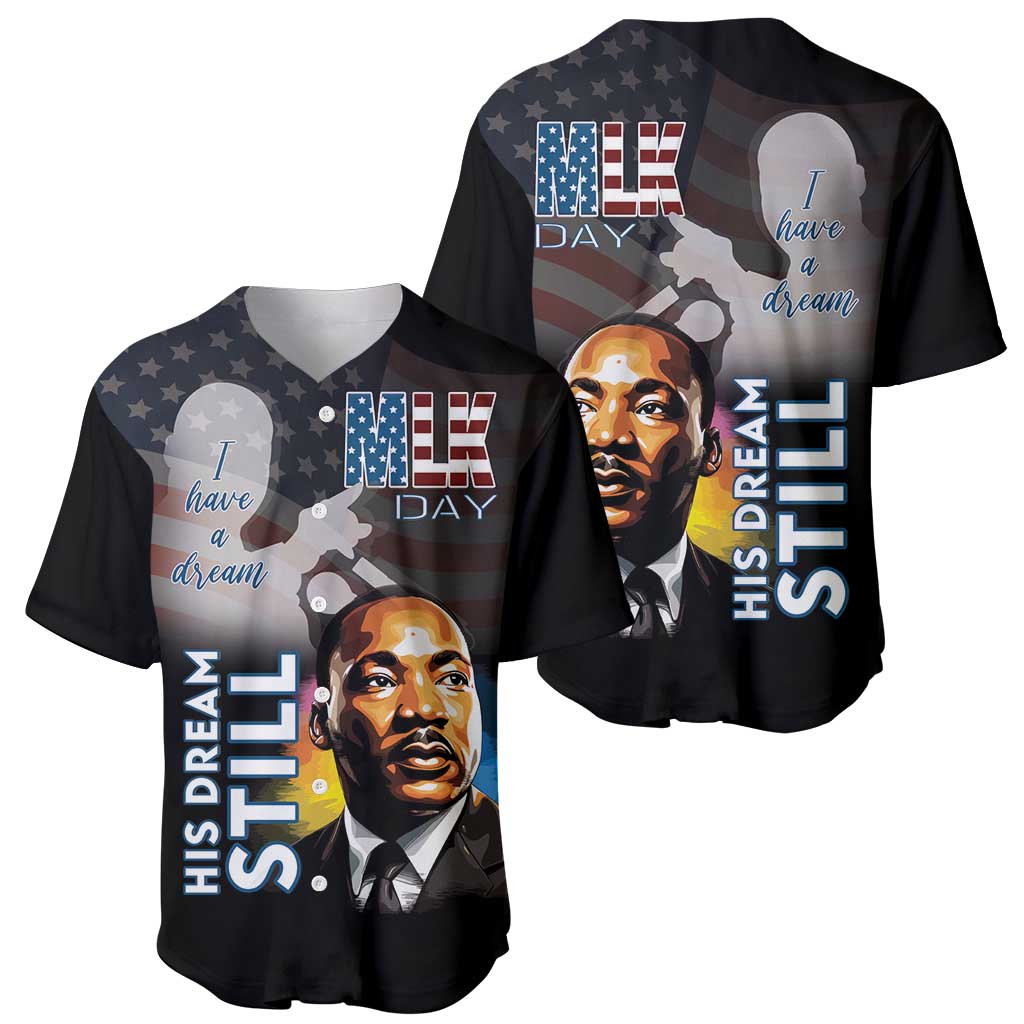 Happy MLK Day Baseball Jersey I Have A Dream - His Dream Still - Wonder Print Shop