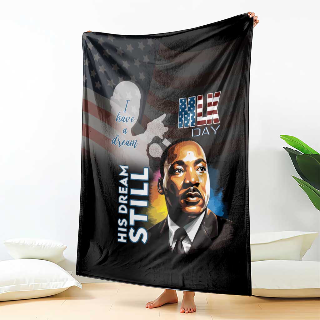 Happy MLK Day Blanket I Have A Dream - His Dream Still