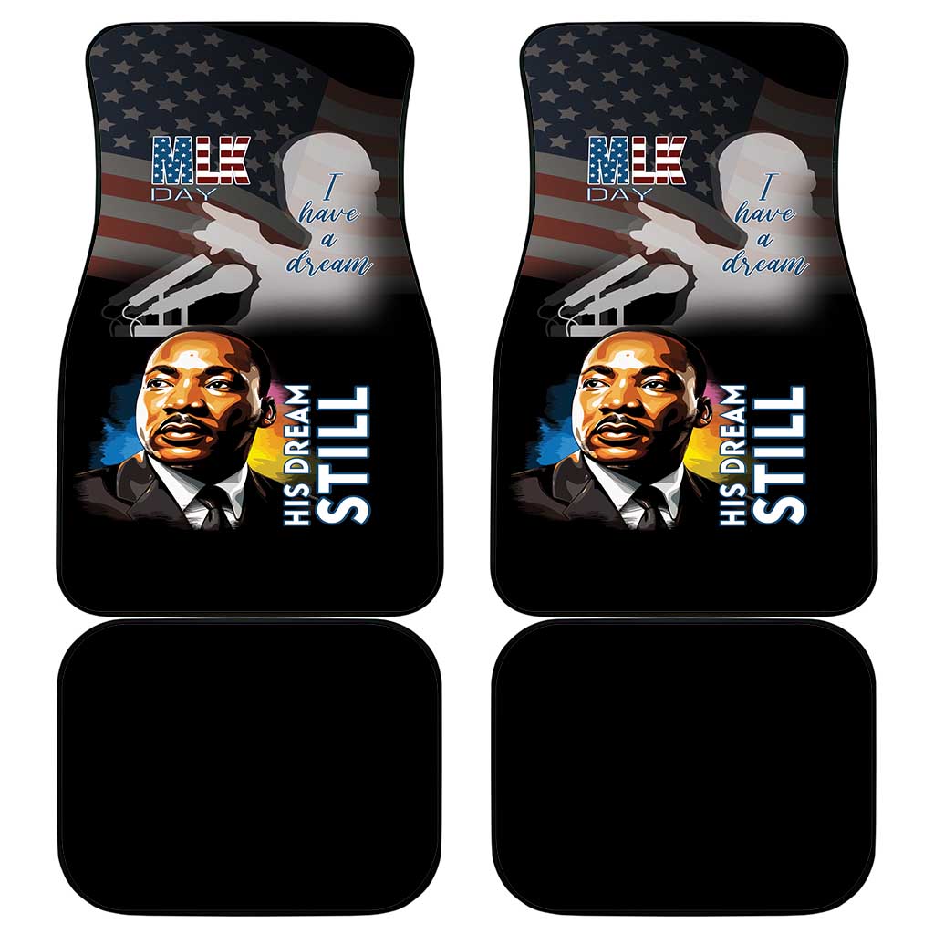 Happy MLK Day Car Mats I Have A Dream - His Dream Still - Wonder Print Shop