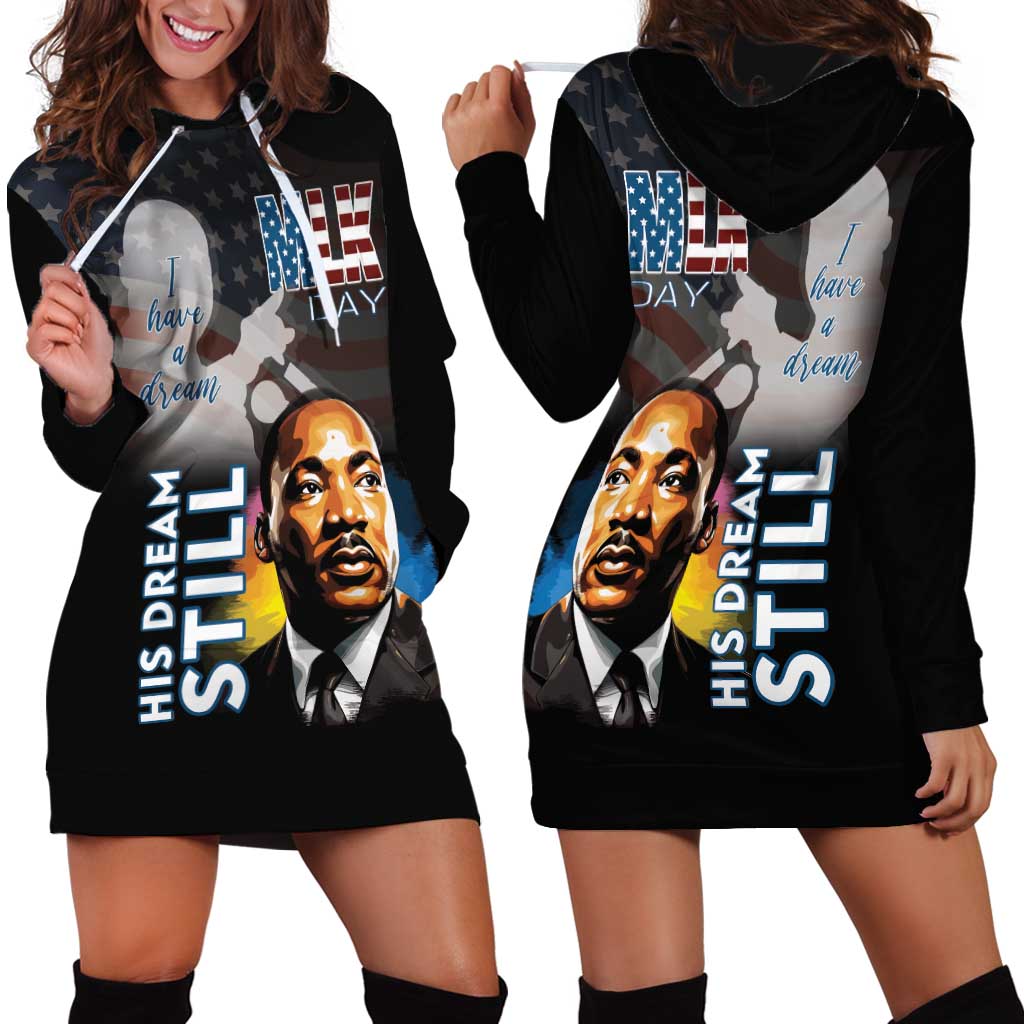 Happy MLK Day Hoodie Dress I Have A Dream - His Dream Still - Wonder Print Shop