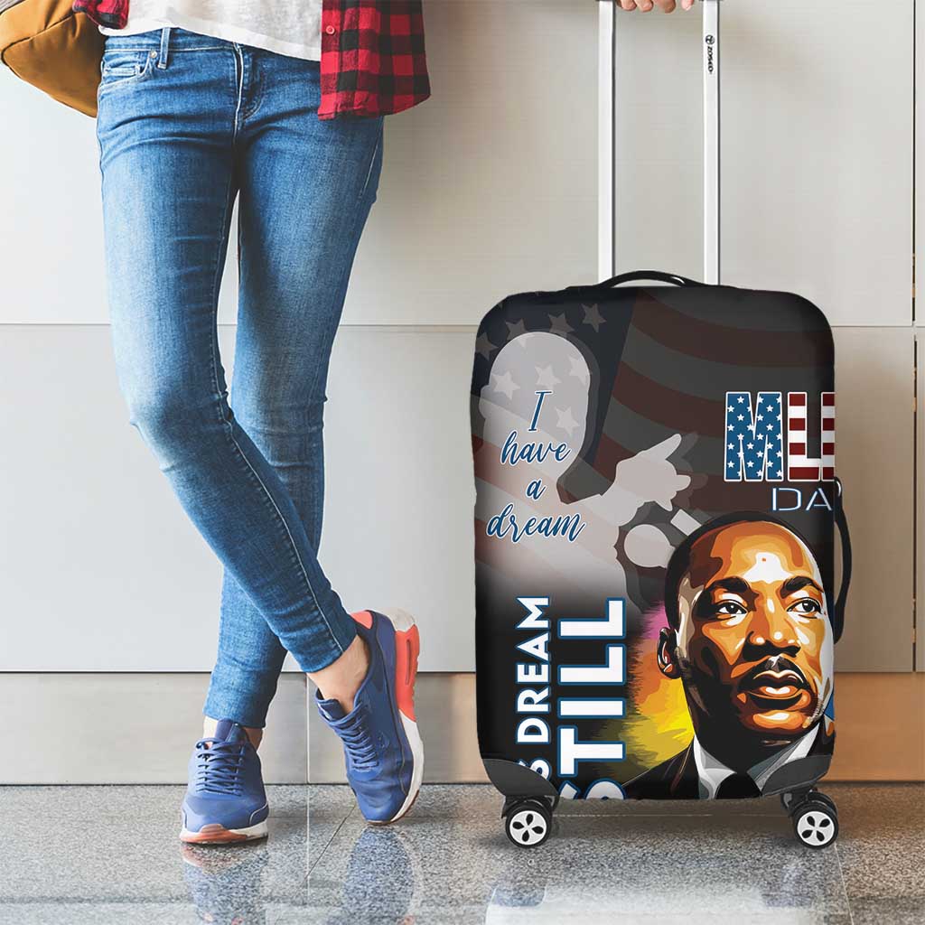 Happy MLK Day Luggage Cover I Have A Dream - His Dream Still - Wonder Print Shop