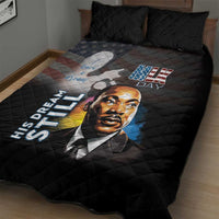 Happy MLK Day Quilt Bed Set I Have A Dream - His Dream Still - Wonder Print Shop