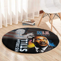 Happy MLK Day Round Carpet I Have A Dream - His Dream Still
