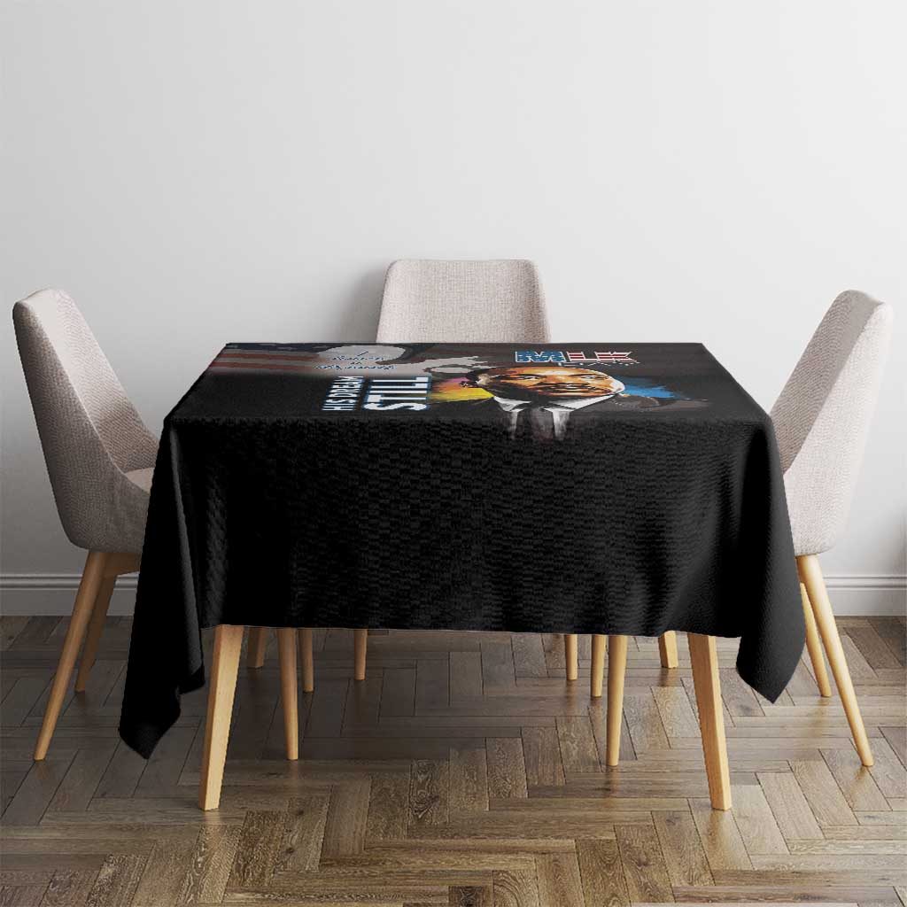 Happy MLK Day Tablecloth I Have A Dream - His Dream Still - Wonder Print Shop