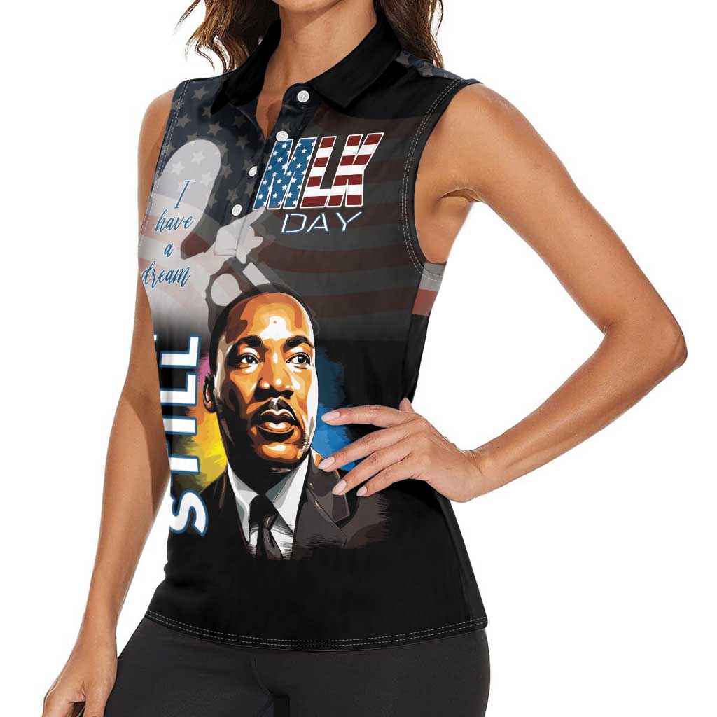 Happy MLK Day Women Sleeveless Polo Shirt I Have A Dream - His Dream Still - Wonder Print Shop
