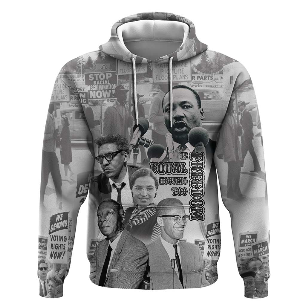 Civil Rights Leaders Hoodie Freedom Is Equal Housing Too
