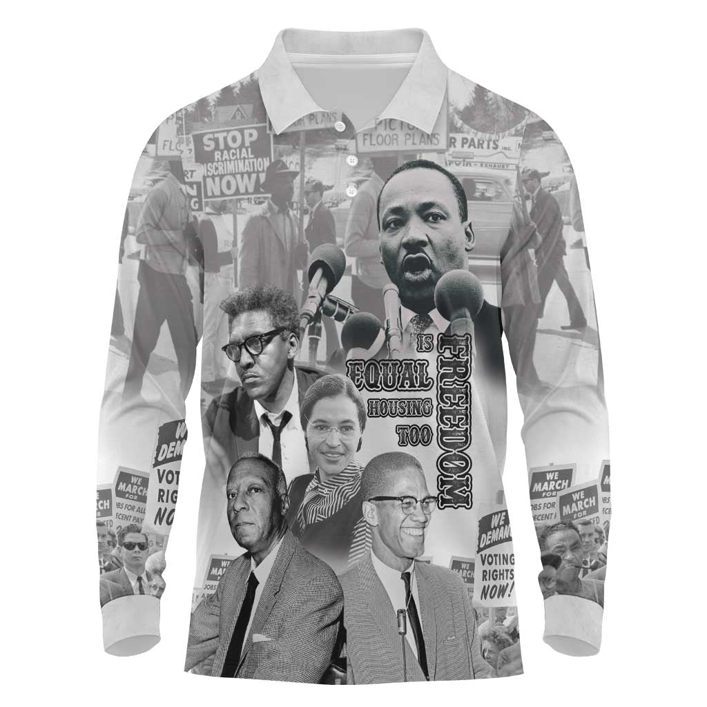 Civil Rights Leaders Long Sleeve Polo Shirt Freedom Is Equal Housing Too