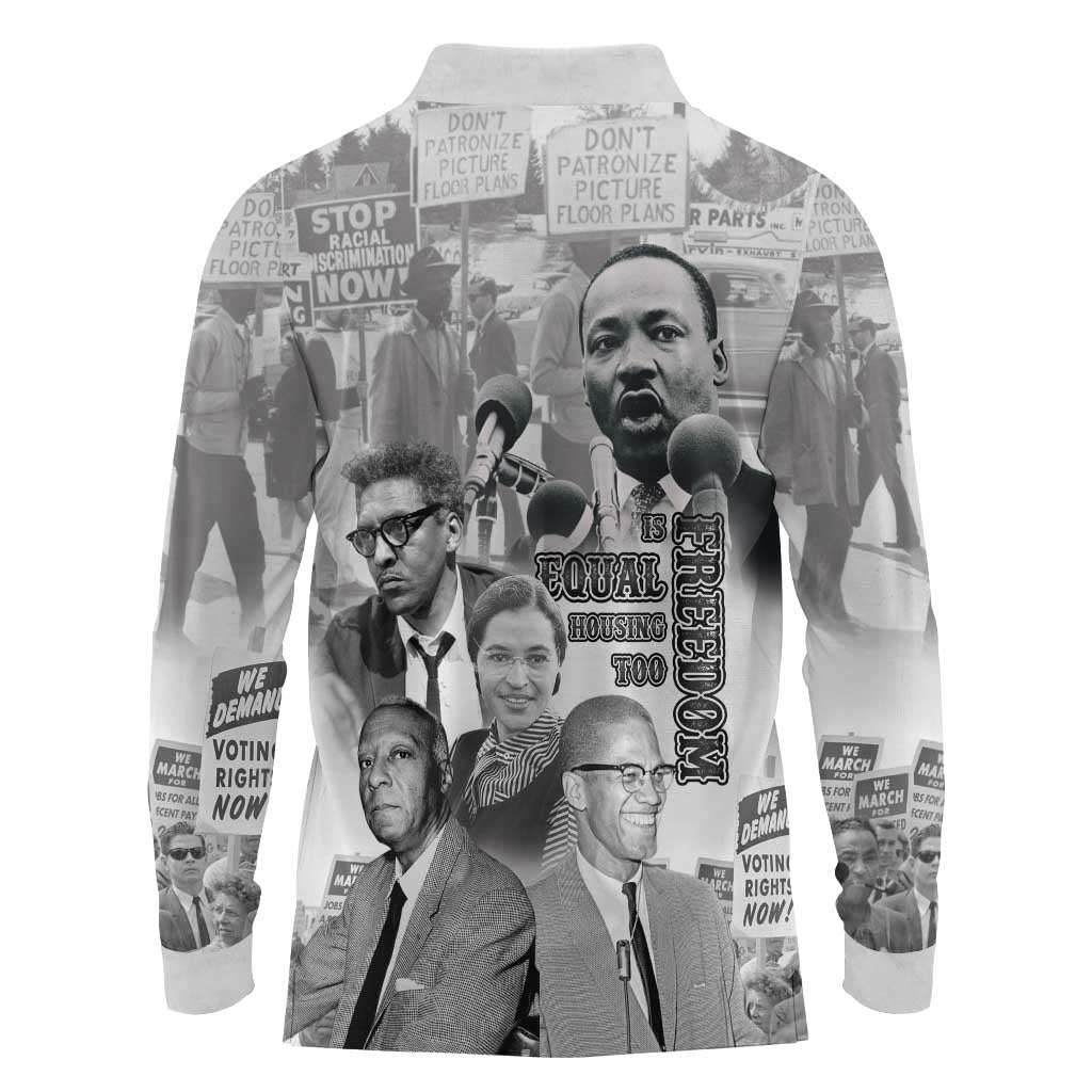 Civil Rights Leaders Long Sleeve Polo Shirt Freedom Is Equal Housing Too