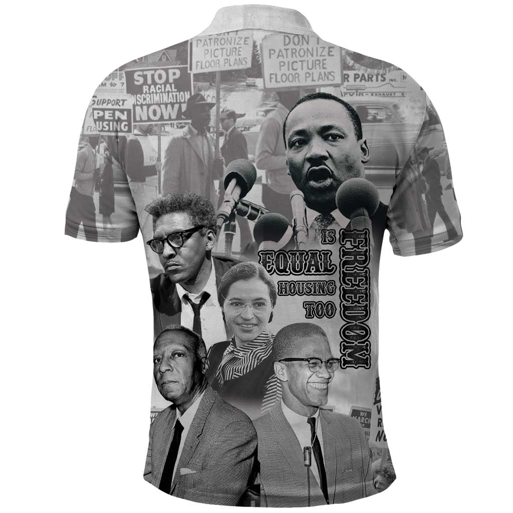 Civil Rights Leaders Polo Shirt Freedom Is Equal Housing Too