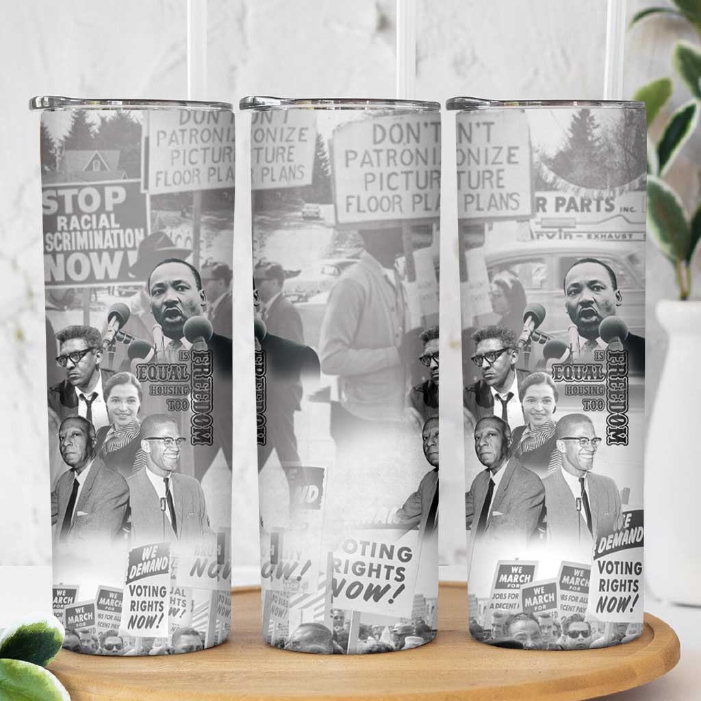 Civil Rights Leaders Skinny Tumbler Freedom Is Equal Housing Too