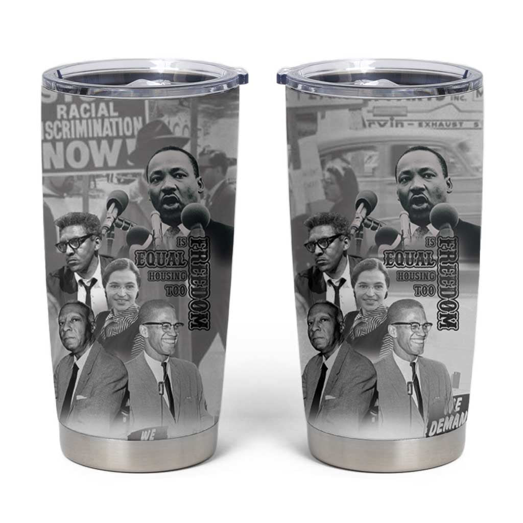 Civil Rights Leaders Tumbler Cup Freedom Is Equal Housing Too