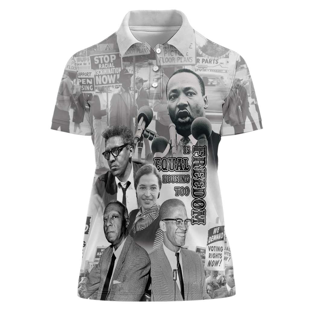 Civil Rights Leaders Women Polo Shirt Freedom Is Equal Housing Too