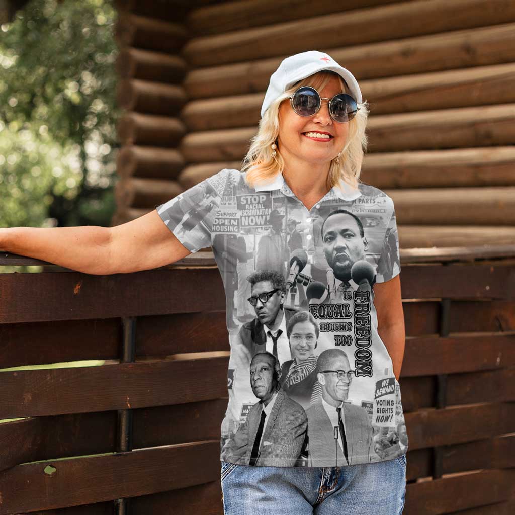 Civil Rights Leaders Women Polo Shirt Freedom Is Equal Housing Too