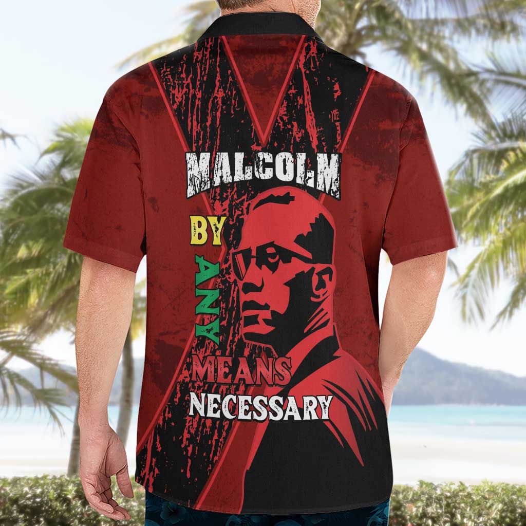 Happy Malcolm X Day Hawaiian Shirt By Any Means Necessary