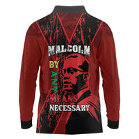 Happy Malcolm X Day Long Sleeve Polo Shirt By Any Means Necessary